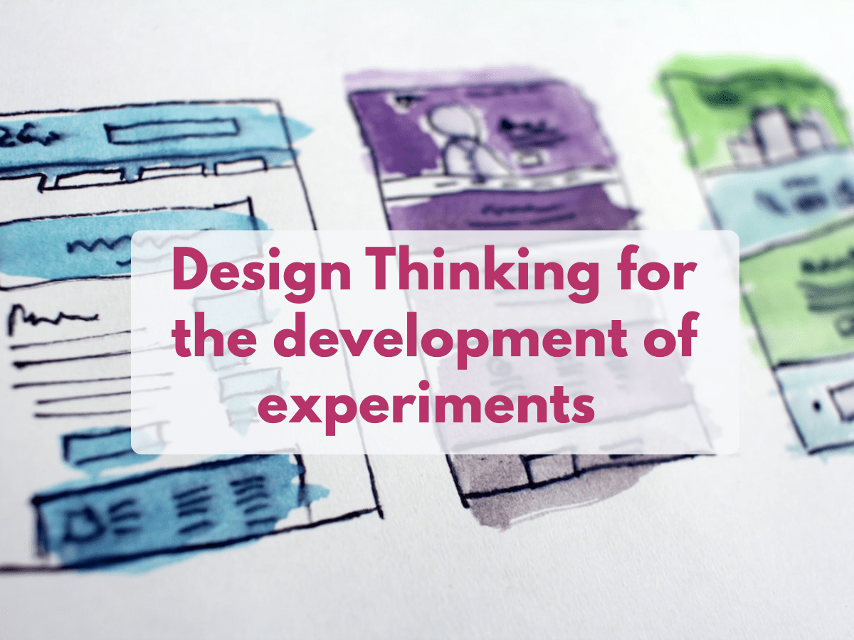 Design Thinking for the development of experiments – Enriched Insights